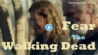 Fear the Walking Dead Season 6 Episode 13