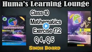 Class 10 Mathematics | Exercise 17.2 Q 4 Q 5 |##Sindh_Board #Karachi_Board