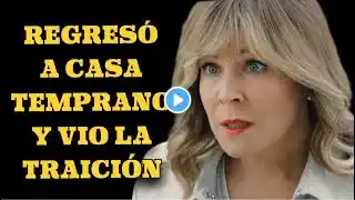 REGRESÓ A CASA TEMPRANO Y VIO LA TRAICIÓN | HORA DEL CAMBIO | Misterio - Series y novelas