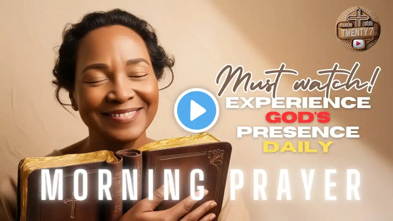 Experience God’s Presence Daily Morning Devotional and Prayer for Awareness