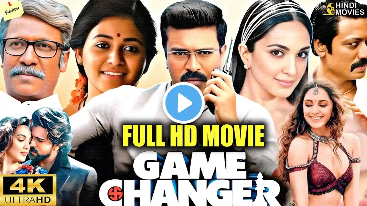 Game Changer Full Hd Movie In Hindi 2025 | Ram Charan, Kiara Advani, SJ Surya | HD Facts And Review