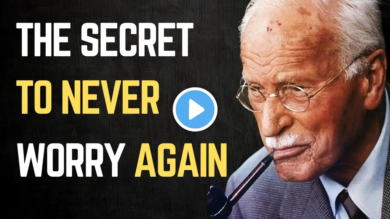 The Secret to Never Worry Again - Carl Jung’s Philosophy