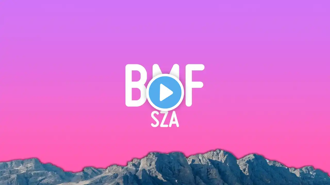 SZA - BMF (Lyrics)