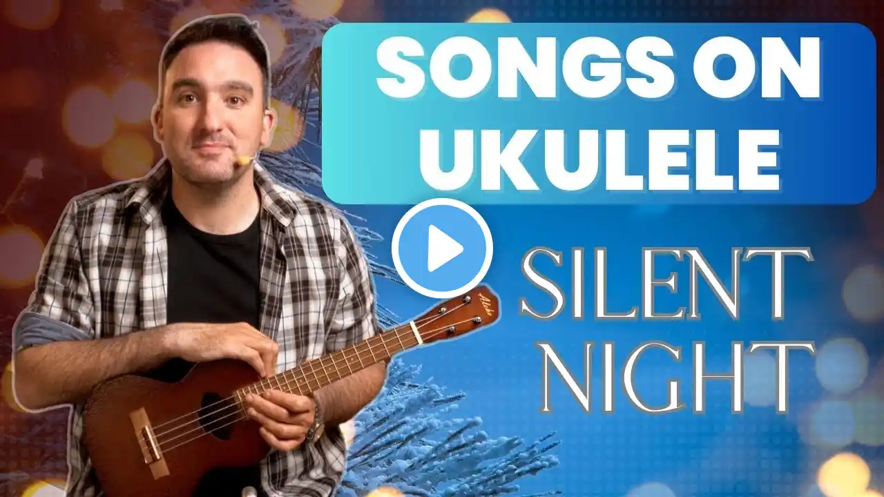 SONGS ON UKULELE - "Silent Night" ( Christmas song)