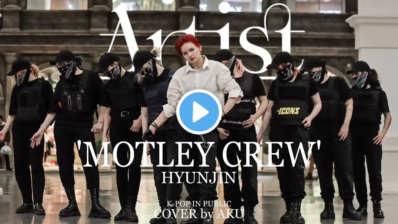 [KPOP IN PUBLIC] HYUNJIN AOTM 'Motley Crew' cover by AKU