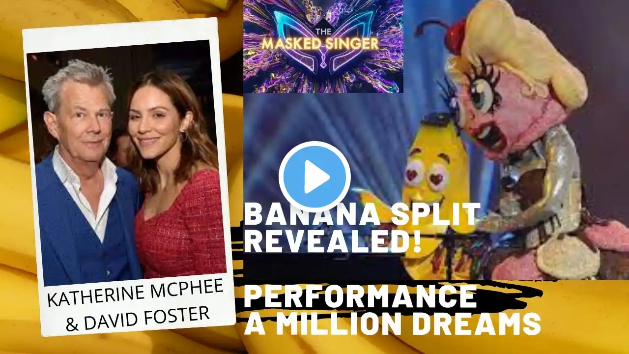 BANANA SPLIT REVEALED/PERFORMANCE A MILLION DREAMS!! THE MASKED SINGER