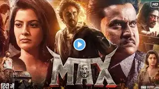 Max Full Movie In Hindi Dubbed | Sudeep | Sunil | Varalaxmi Sarathkumar | HD Reviews & Facts