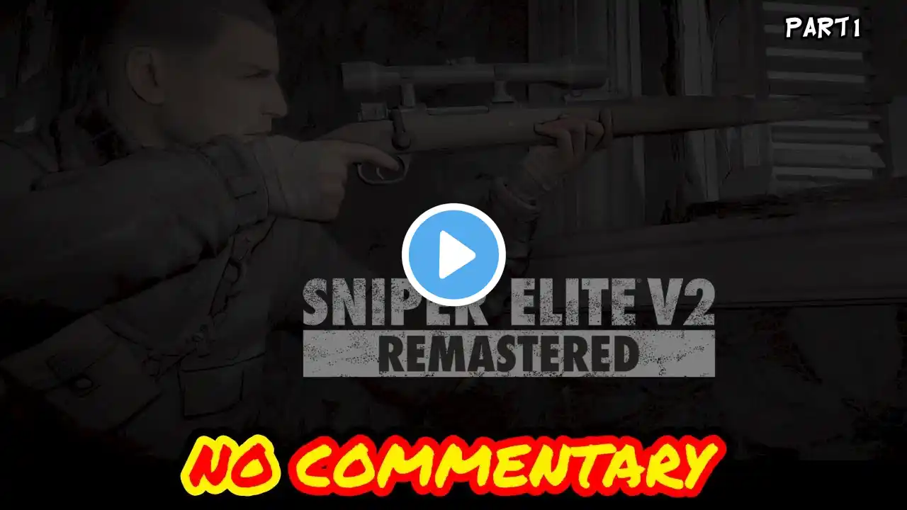 Sniper Elite V2 Remastered  - Mission 0  - Prologue - Xbox One  -  No Commentary