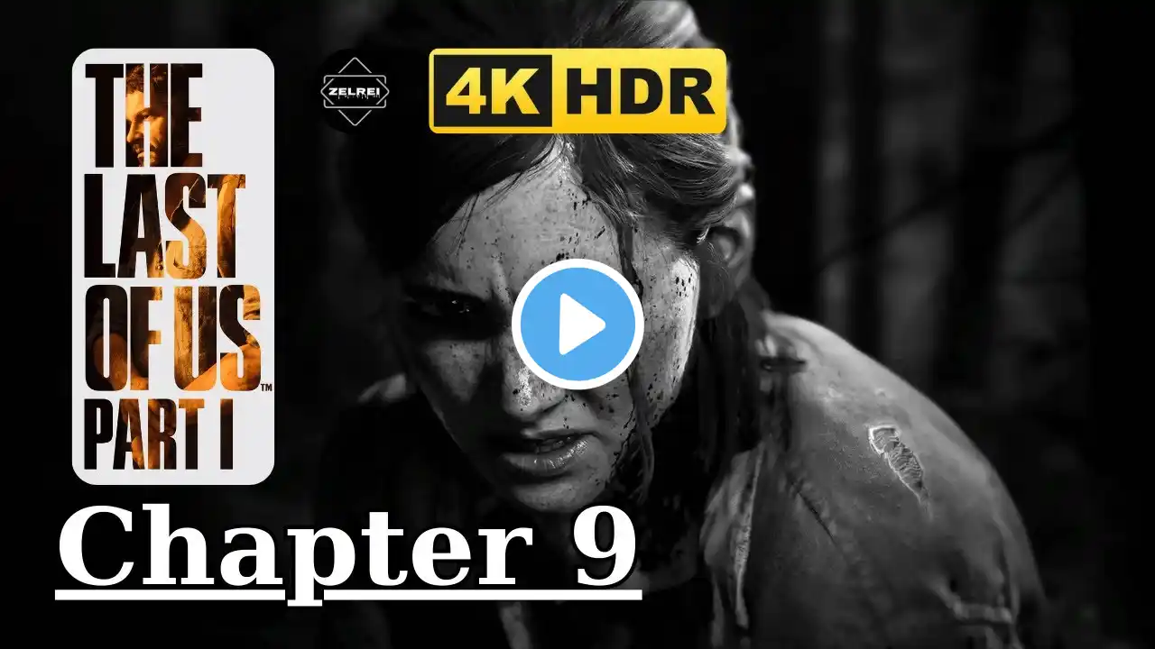 The Last of Us Part 1 Gameplay Walkthrough (4K 60FPS) Chapter 9 Lakeside Resort - No Commentary