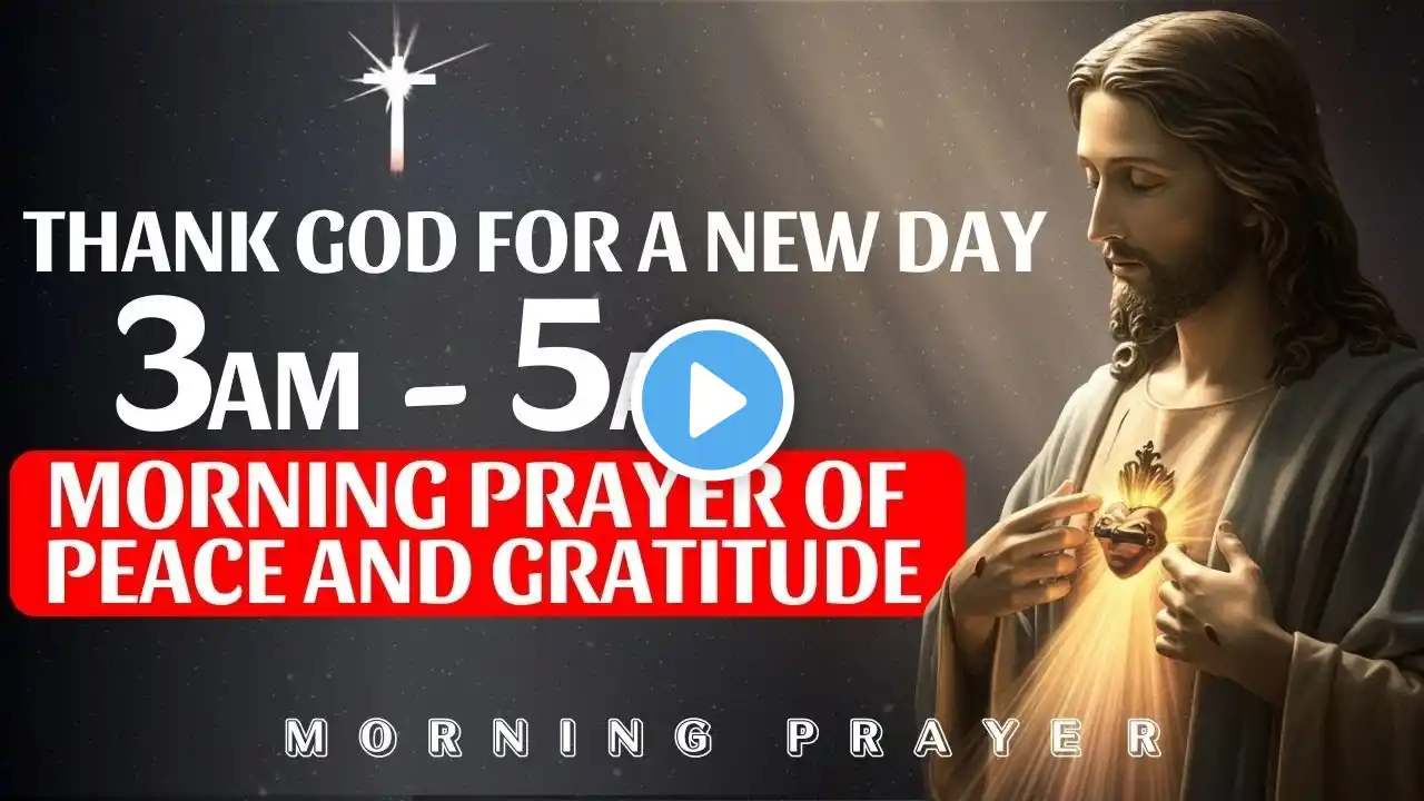 Thank God for a New Day: Morning Prayer of Peace and Gratitude