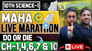 LIVE🔴 10TH SCIENCE 1 MAHA MARATHON FOR BOARD EXAM 2025 | CHAPTER 1,4,6,7,10 |  JR TUTORIALS |