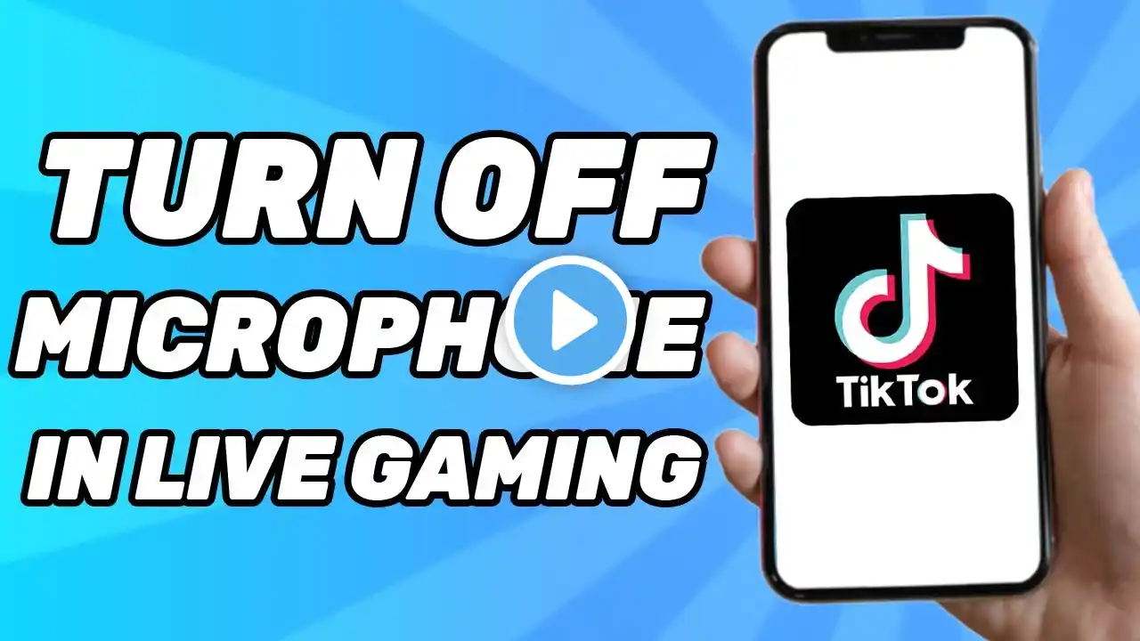 How to Turn Off Microphone in TikTok Live Mobile Gaming 2025