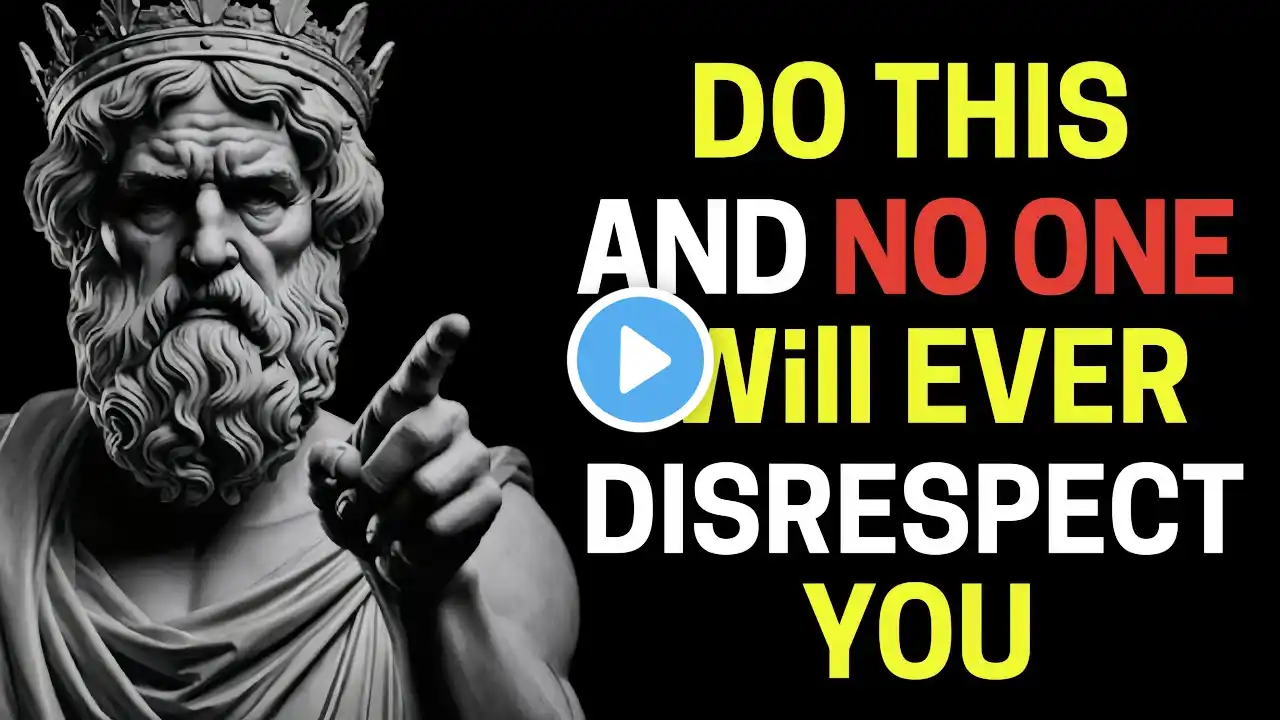 Just Do This No One Will DISRESPECT You Ever | 9 Stoic Lessons | Stoic Philosophy