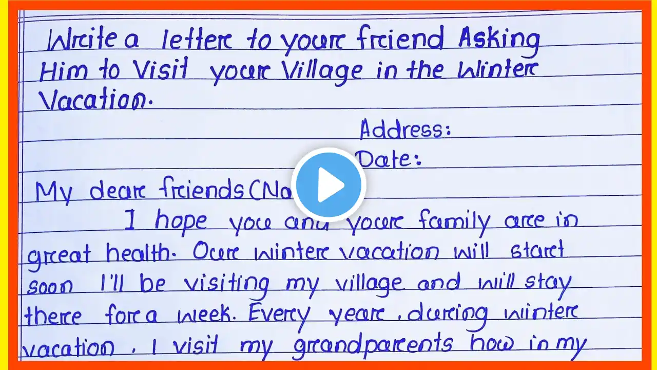 Write a letter to your friends asking him to visit your village in the winter vacation in english