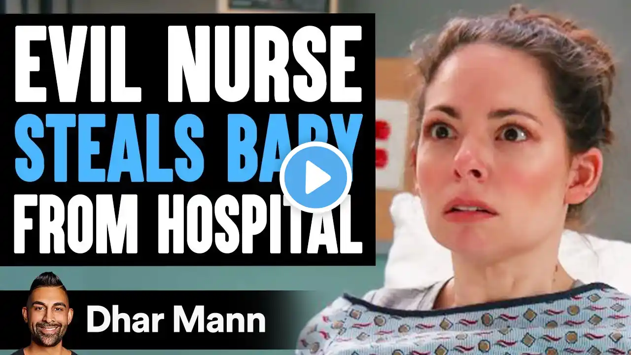 EVIL NURSE STEALS BABY From Hospital, She Lives To Regret It | Dhar Mann