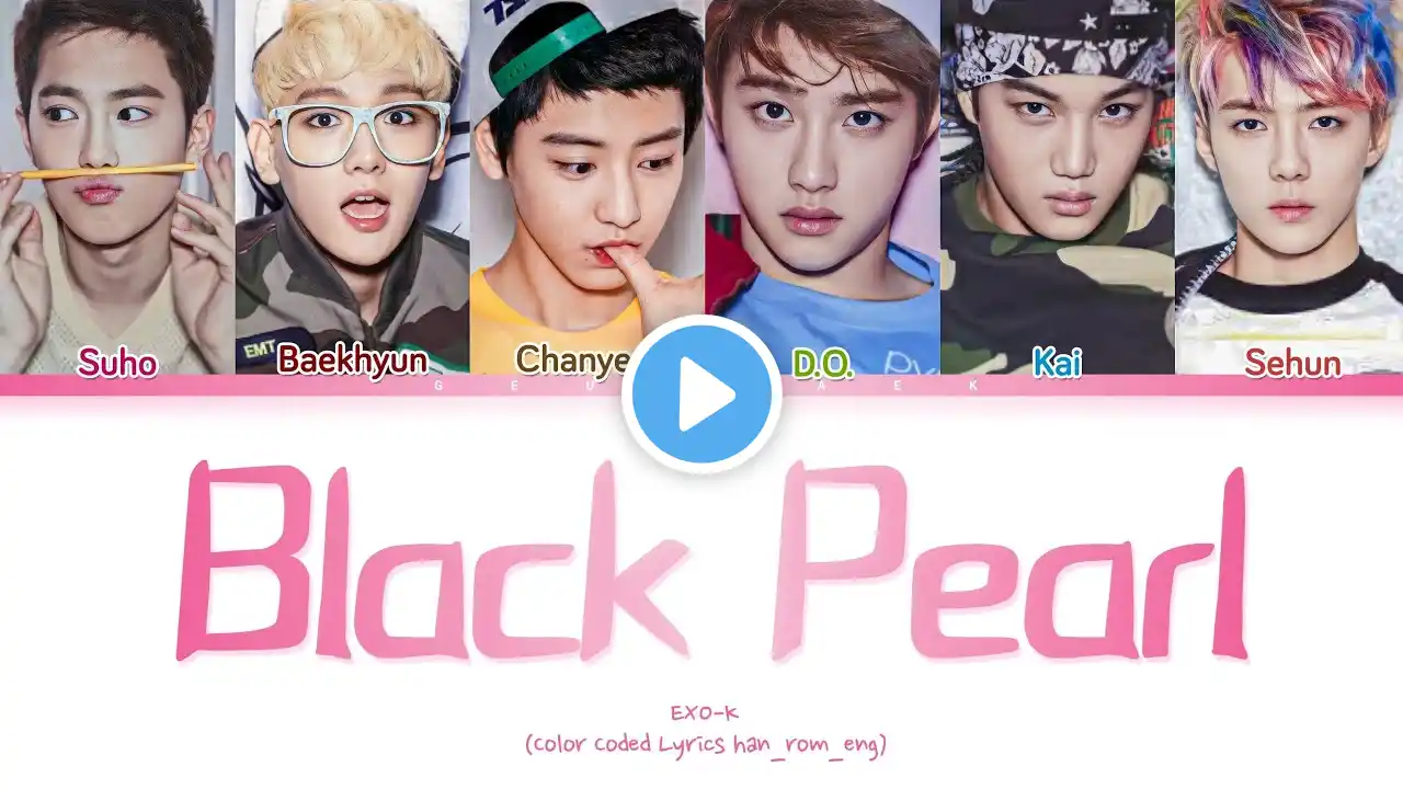 EXO (엑소) - 'Black Pearl' - (color coded lyrics han_rom_eng)