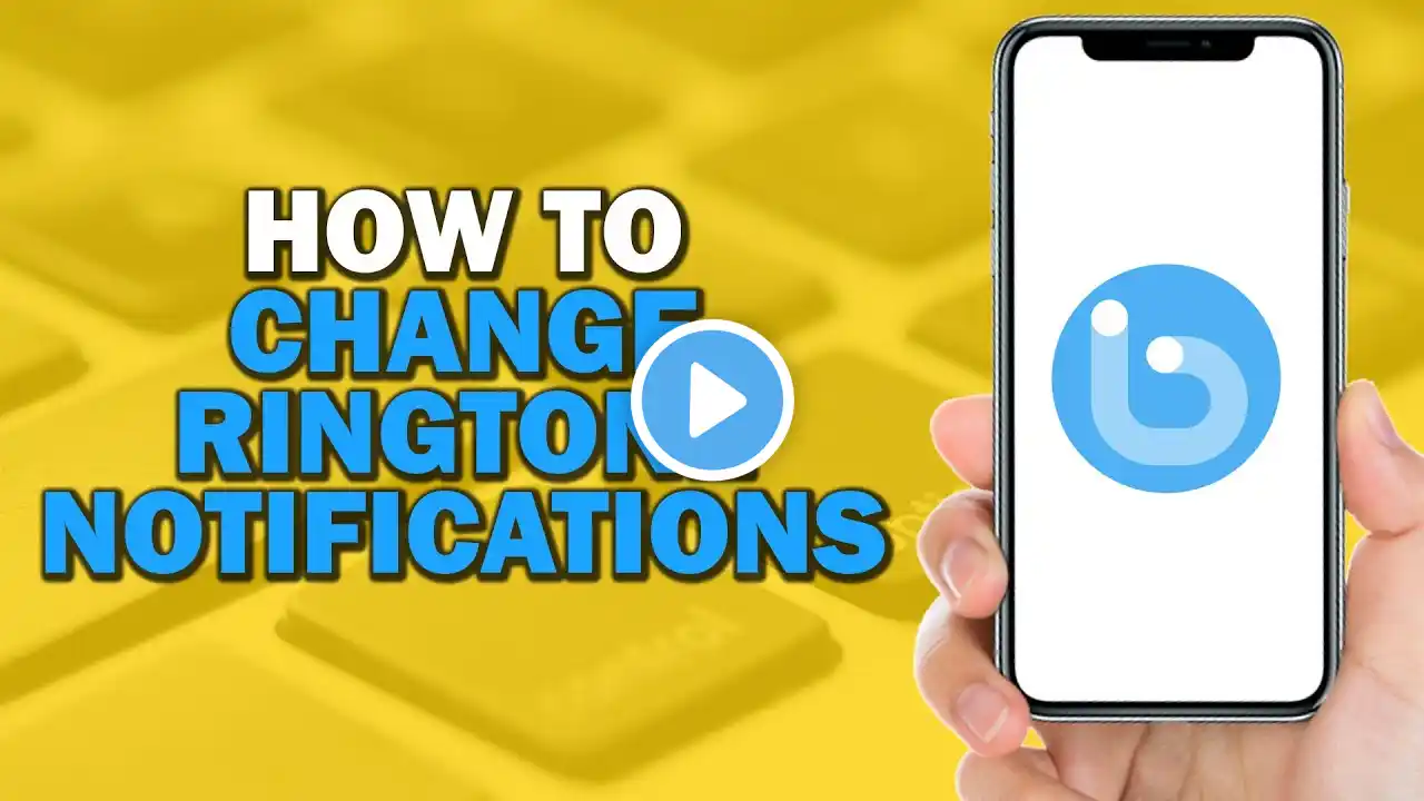 How to Change Ringtone Notifications on Botim App (Easiest Way)