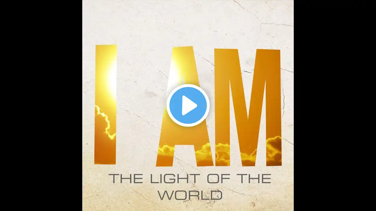 I AM the Light of the World