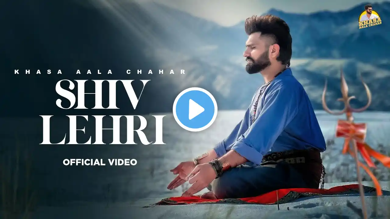 Shiv Lehri (Official Video) Khasa Aala Chahar | Bhole Baba Song | New Haryanvi Songs Haryanavi 2025