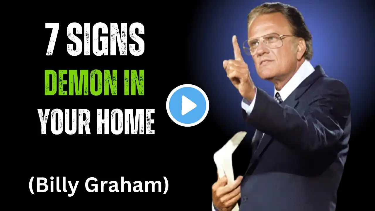 7 SIGNS DEMON IN YOUR HOME'||THE BEST MOTIVATIONAL SPEECH BILLY: GRAHAM