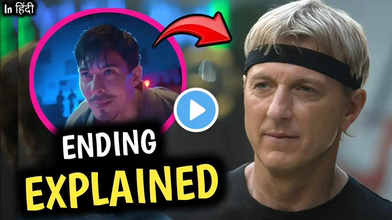 ☠️Cobra Kai Season 6 Part 3 Ending Explained in Hindi| Full Breakdown & Theories!