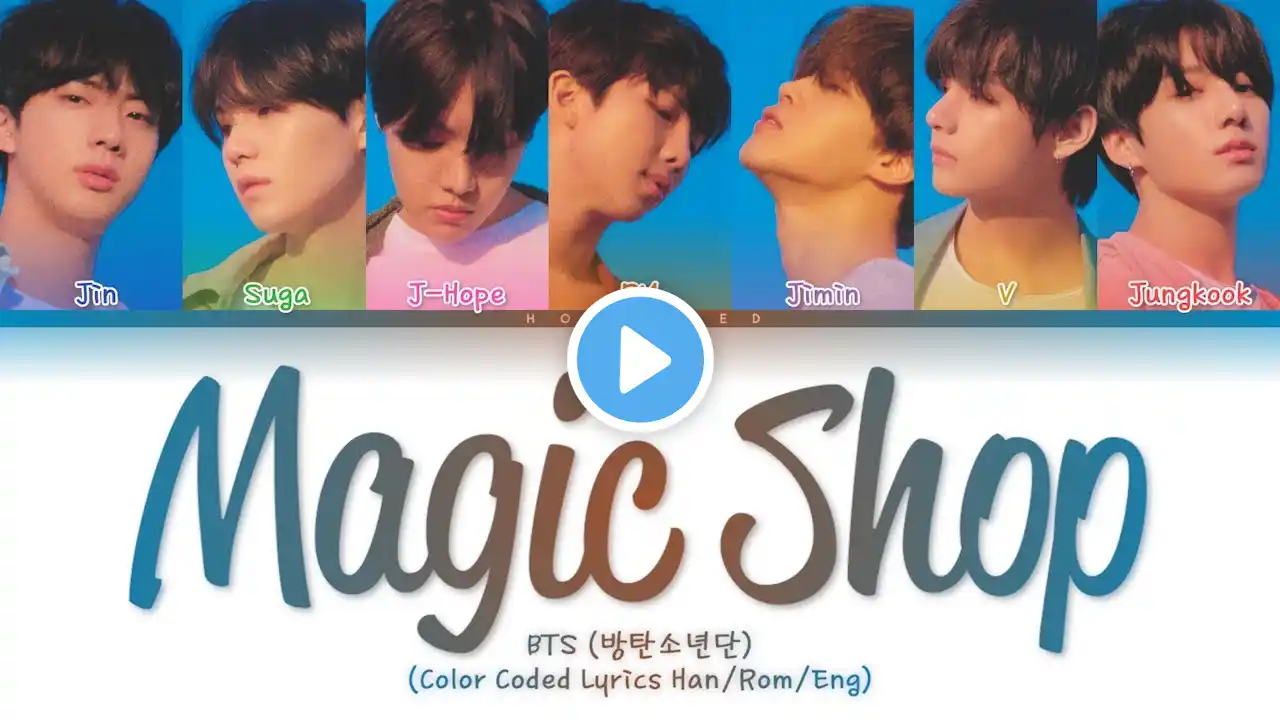 BTS (방탄소년단) – Magic Shop (Color Coded Lyrics Han/Rom/Eng)