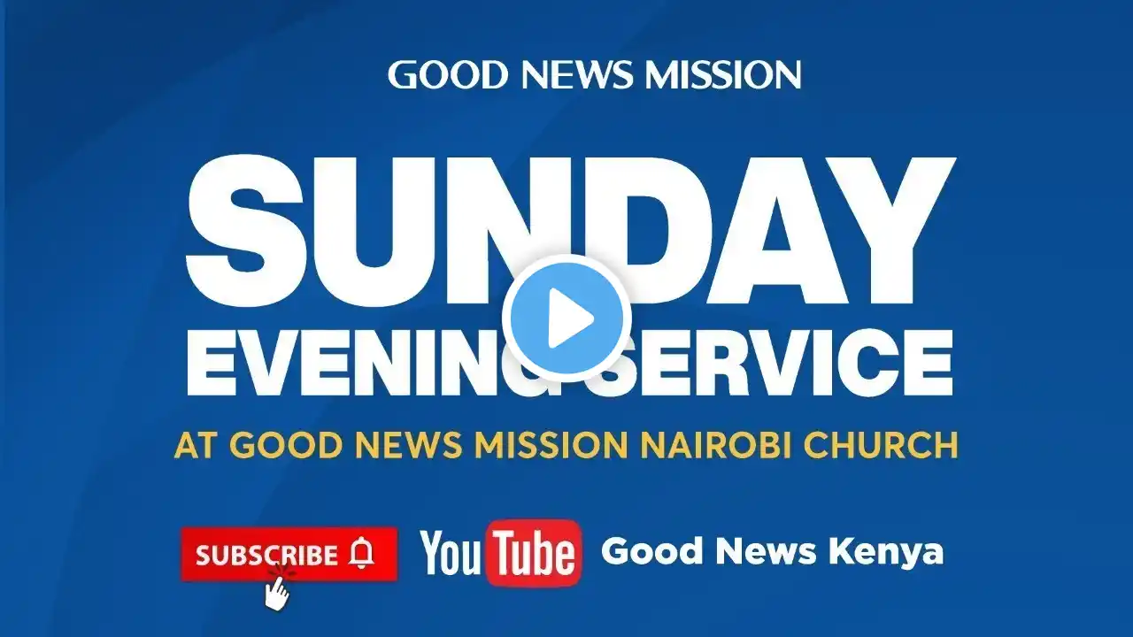 22nd October 2023 Sunday Evening Service | Good News Mission Church