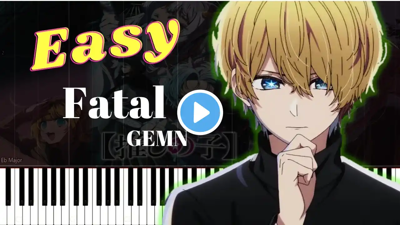 Fatal/GEMN/Anime『Oshi no ko』Season2 Opening Song/Easy Piano Tutorial/Sheet Music