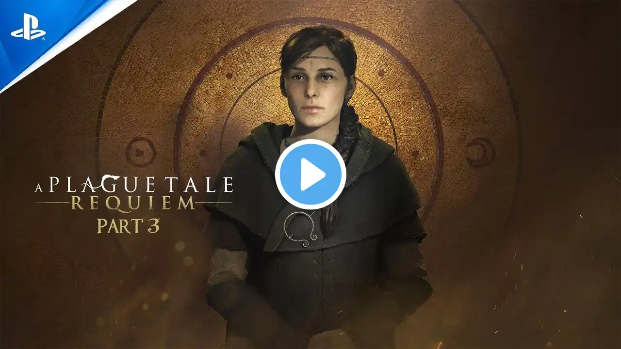 A Plague Tale: Requiem Gameplay Walkthrough - PART 3