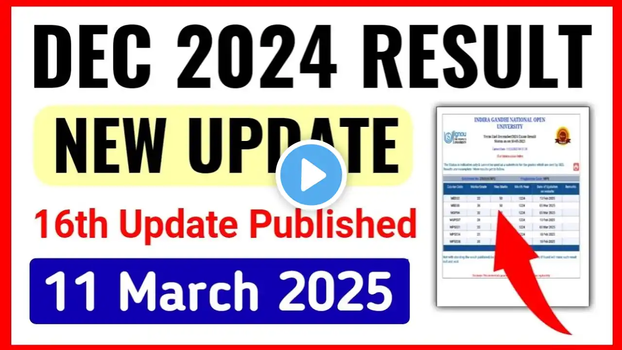 IGNOU December 2024 Result 16th Update Published | ignou Exam Result December 2024 -11 March 2025