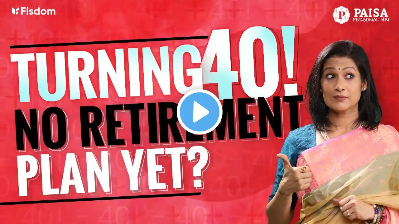 How to start planning for retirement at 40 & above | Retirement Planning Strategy for 40+ ‪@BWealthy‬