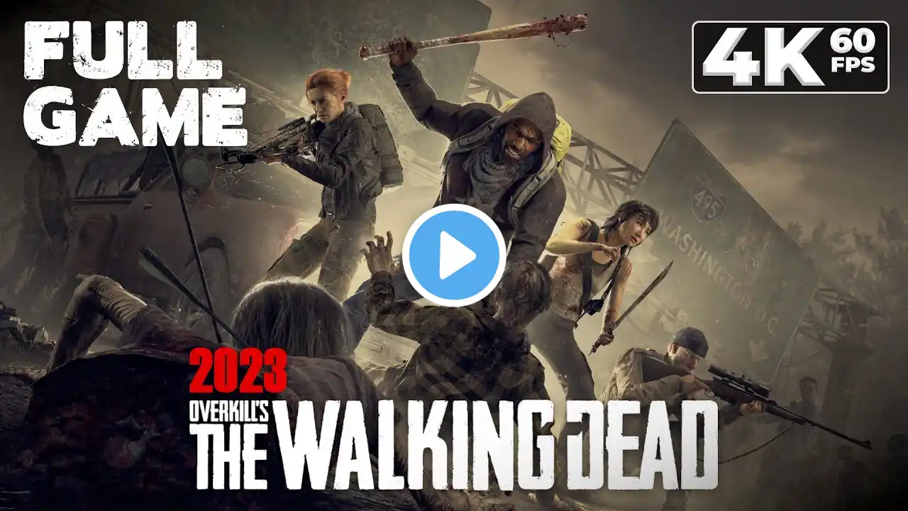 Overkill's The Walking Dead (PC) 2023 - Full Game 4K60 Co-op Walkthrough - No Commentary