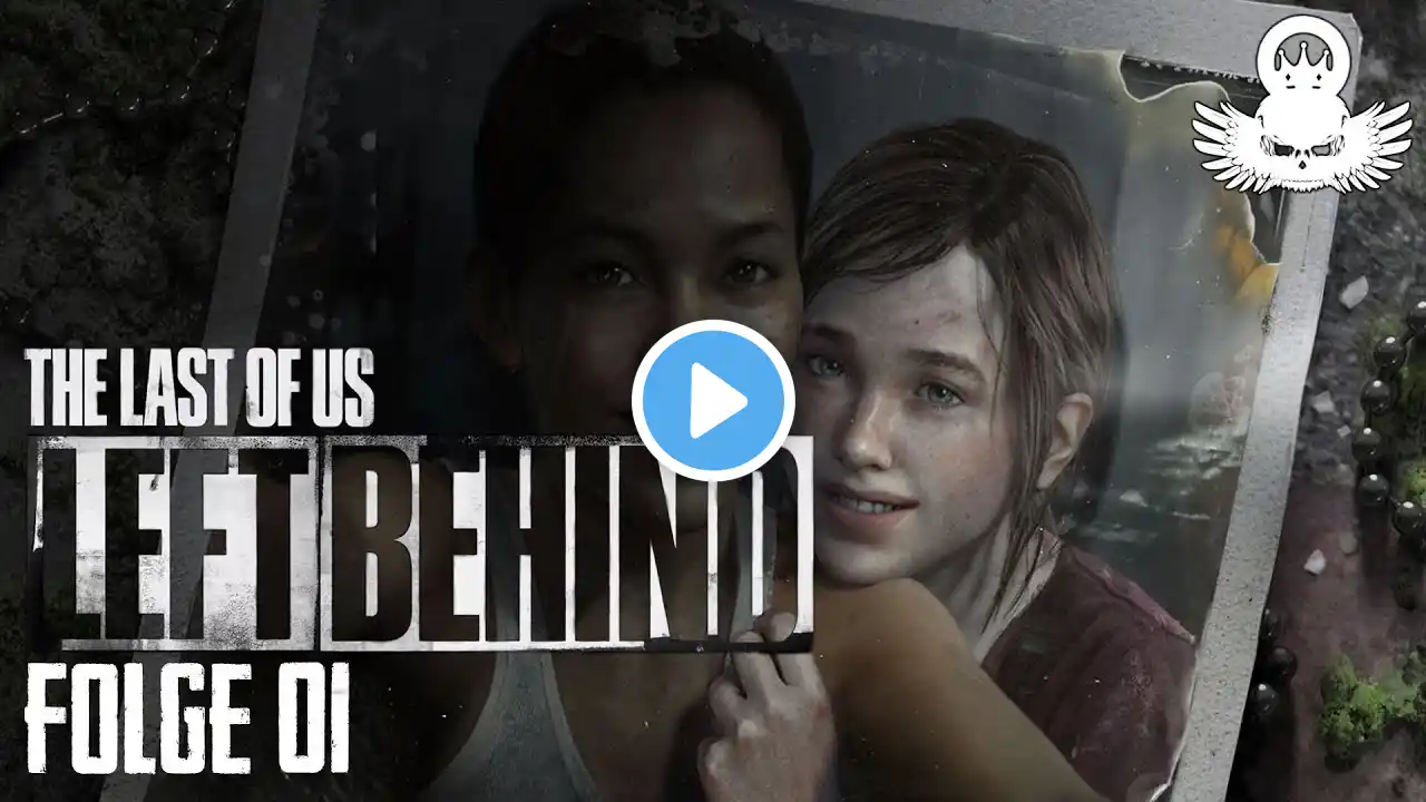 Let's Play The Last of Us: Left Behind #01 [German/Full-HD] Ellie und Riley