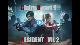 Let's play Resident evil 2 remake Claire B (Stage 3 G)