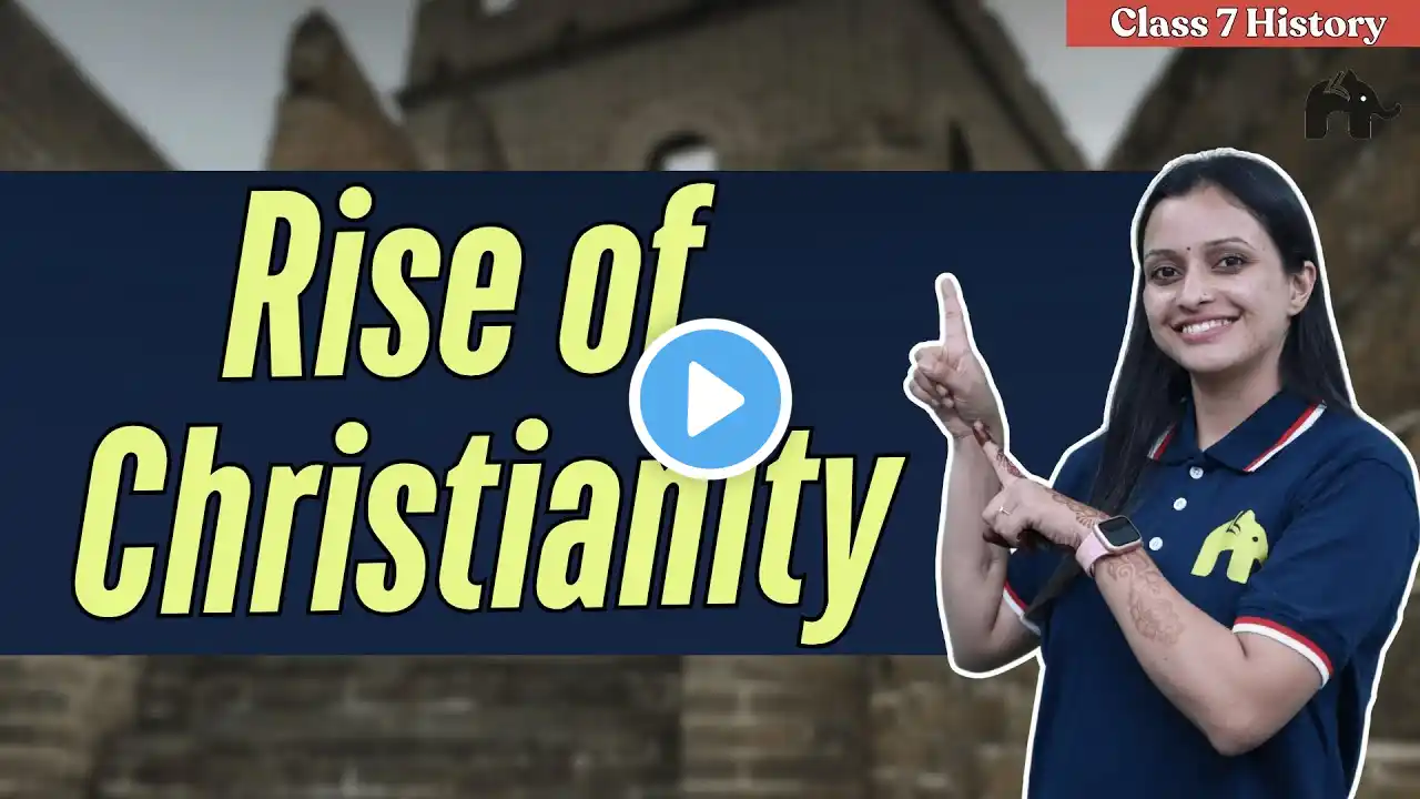 Rise of Christianity Class 7 ICSE History | Selina Chapter 1 | Birth of Jesus, Main Teachings