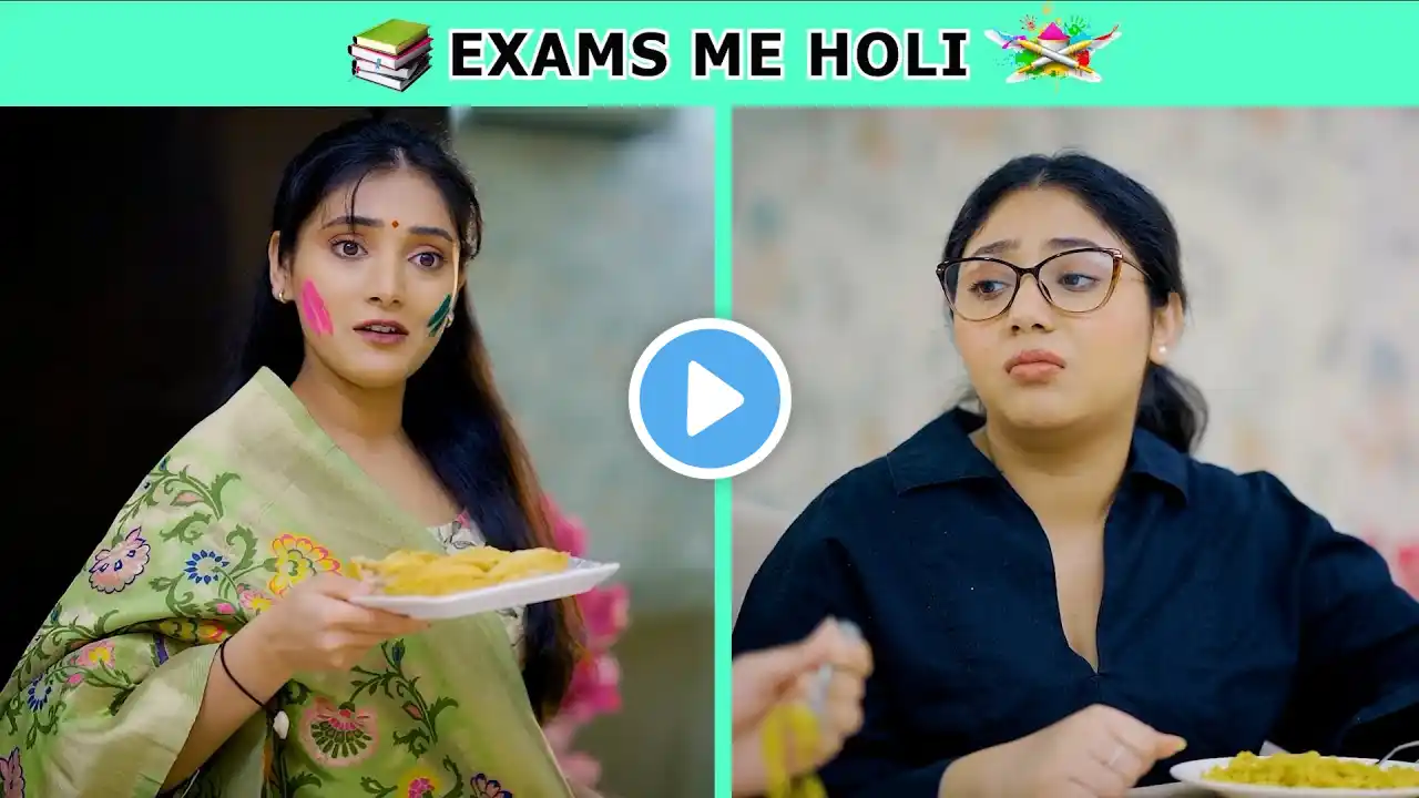 Exams Me Holi | Ft. Tena Jaiin & Paayal Jain | The Paayal Jain Clips