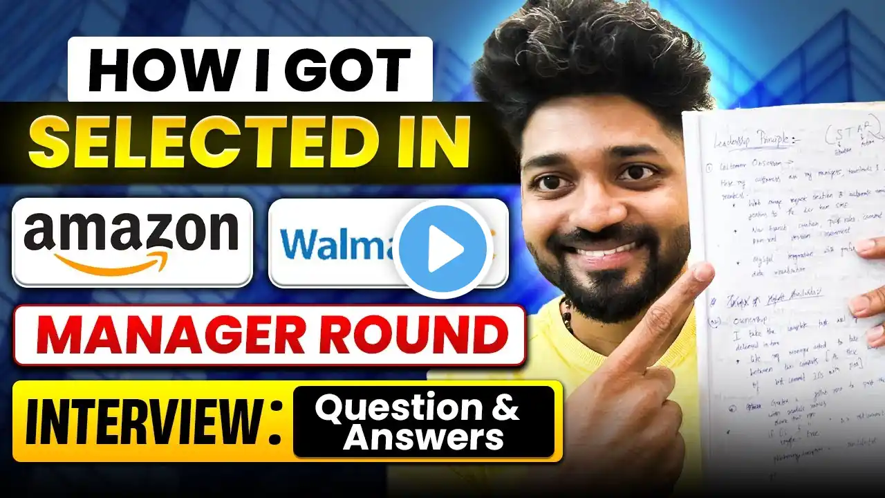 My Walmart and Amazon Director Round Interview Questions/Answers with notes|How to PASS an Interview