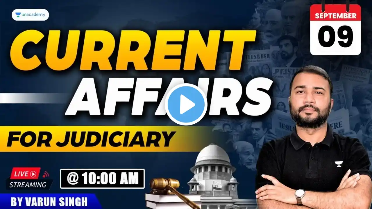 September 9 Current Affairs for Judiciary | Varun Singh | Unacademy Judiciary