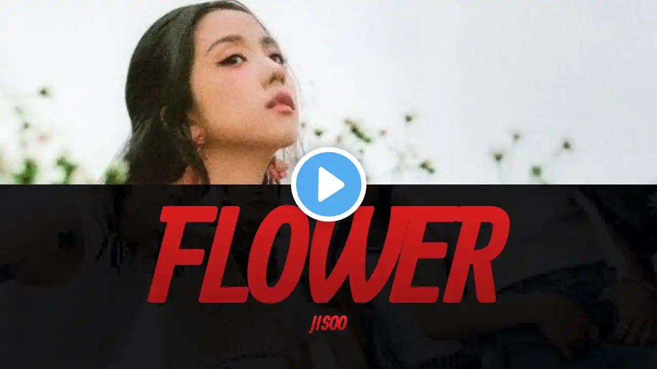 JISOO - ‘꽃(FLOWER)’ Lyrics Video | KPOPWorld Music