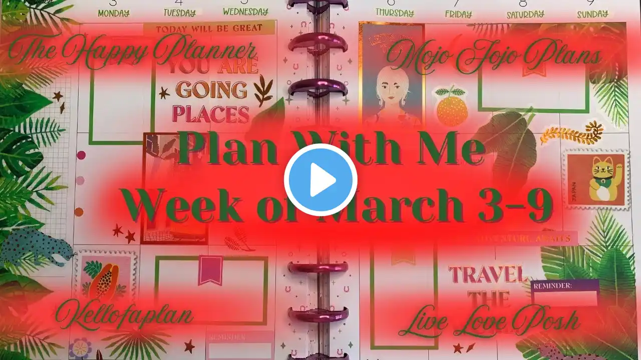 Plan With Me | Week of March 3-9 | Live Love Posh | Mojo Jojo Plans | Kellofaplan | Happy Planner