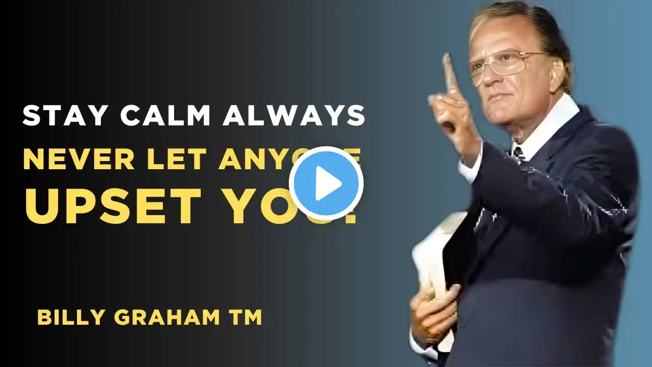 Unshakable Peace How to Never Get Angry or Bothered by Anyone | Billy Graham revelation sermon