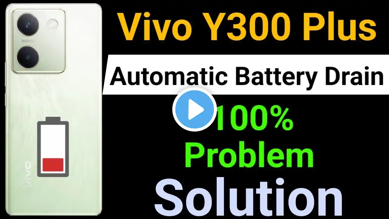 vivo Y300 Plus Battery Drain Problem | How to Solve Battery Drain Problem in vivo Y300 Plus 5G