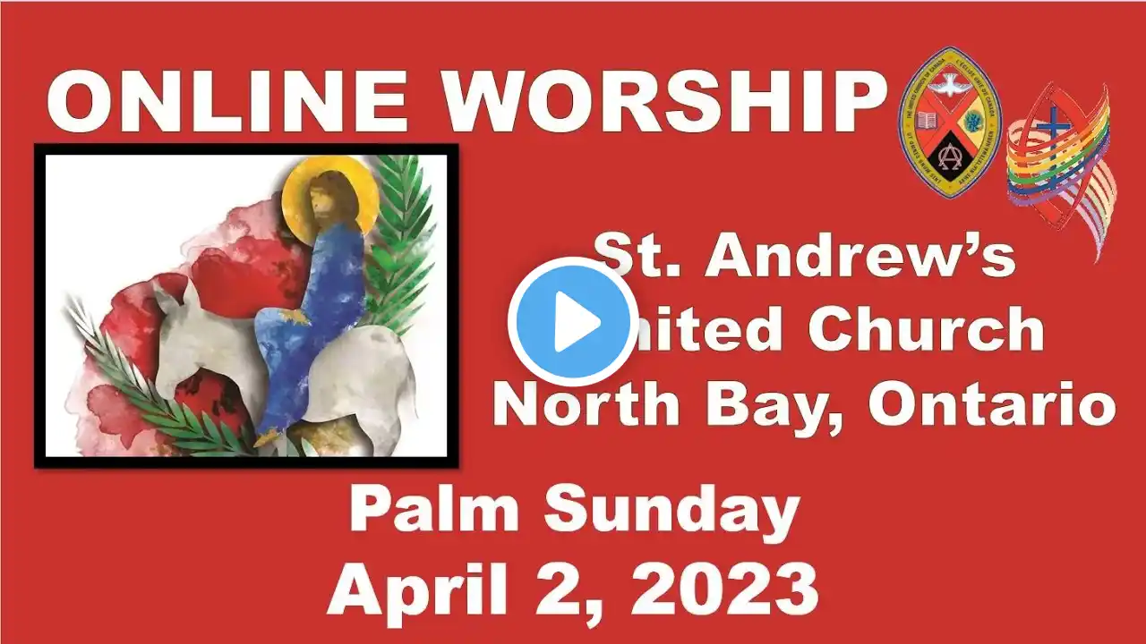 St. Andrew's United - April 2, 2023 Palm Sunday Service