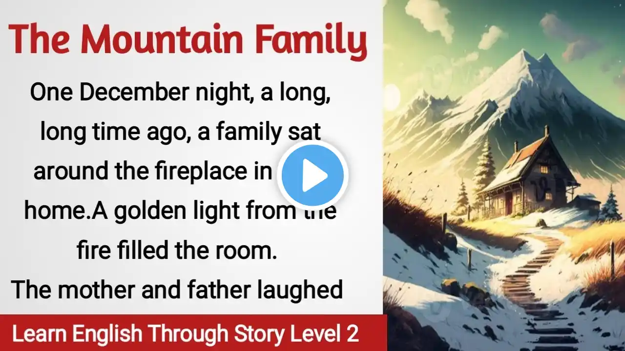 Learn English through Story ⭐ Level 2 - The Mountain Family - Graded Reader