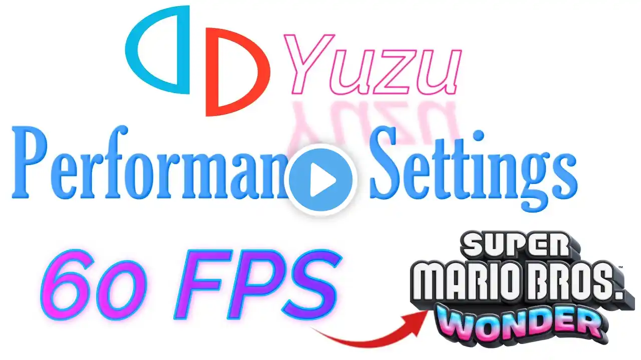 Yuzu Performance Settings For Super Mario Bros Wonder