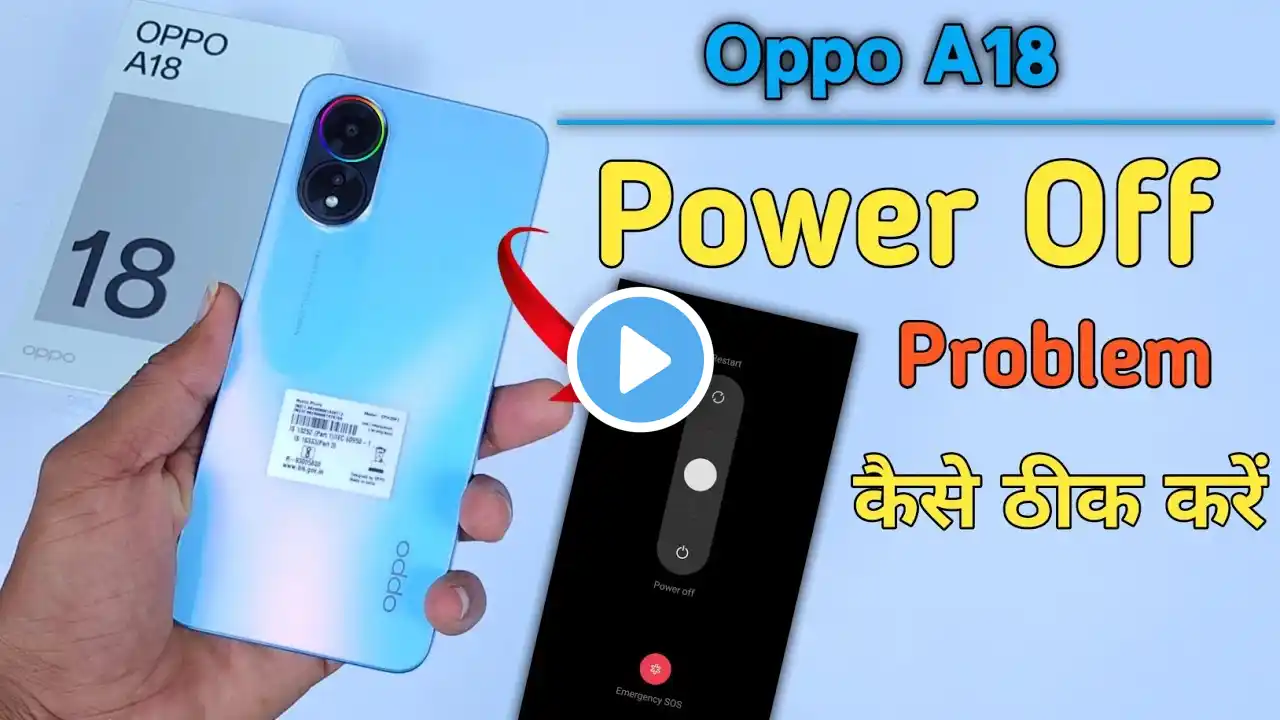 Oppo a18 power off | Oppo a18 power off kaise karen, Problem solution