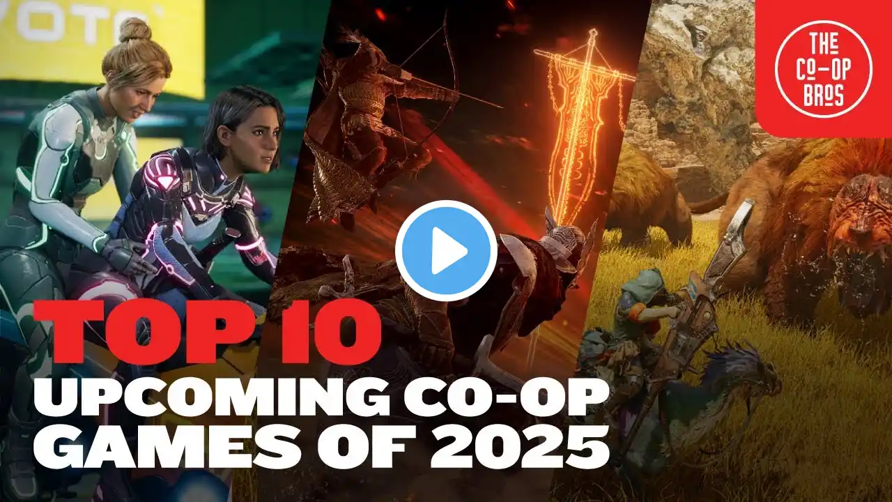 Top 10 Upcoming Co-Op Games Of 2025