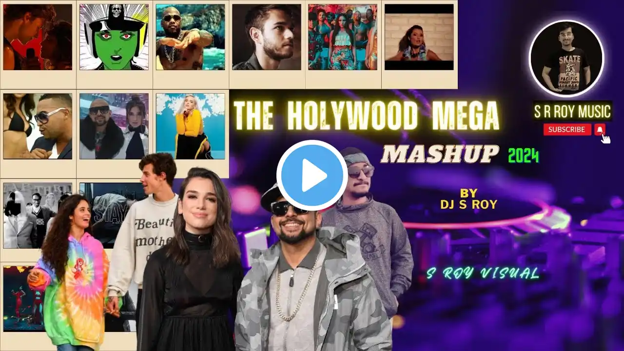 The Hollywood Mega Mashup 2024 | Best Of English Songs | DJ S ROY | DIP SR | S R ROY MUSIC