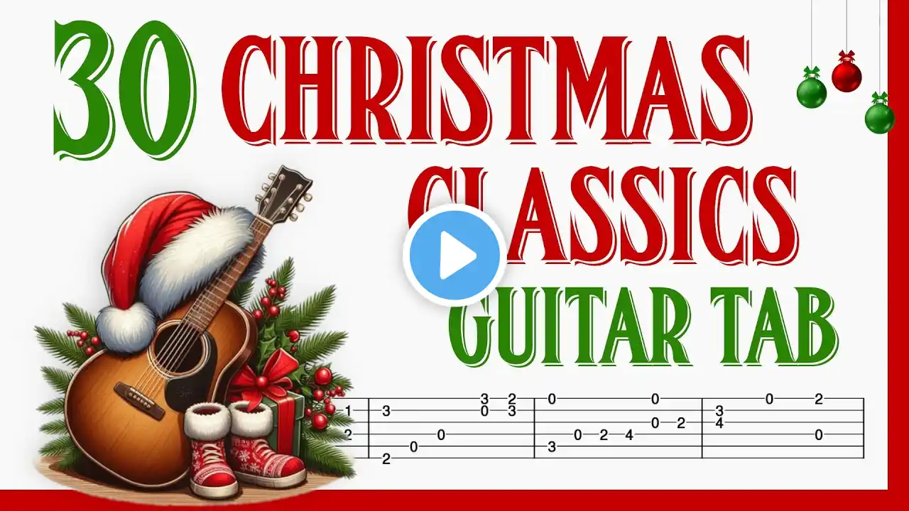 30 Christmas Classics for Fingerstyle Guitar (FREE TABS)