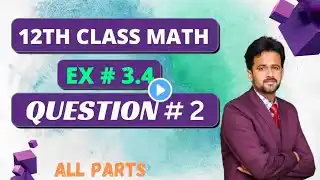 12th class math exercise 3.4 || 2nd year math exercise 3.4 question number 2 || exercise 3.4